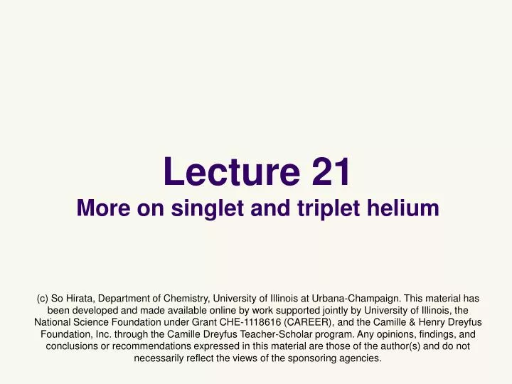 lecture 21 more on singlet and triplet helium