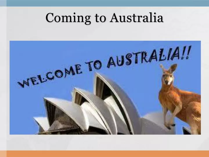 coming to australia