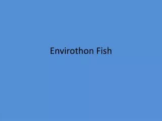 Envirothon Fish