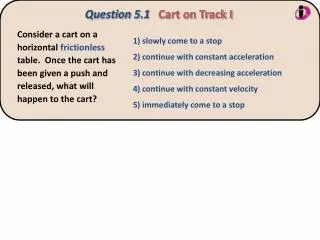 Question 5.1 Cart on Track I