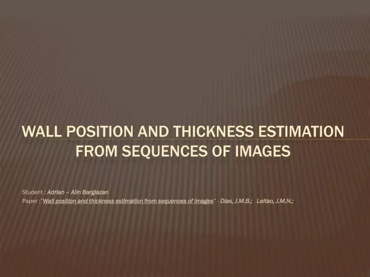 wall position and thickness estimation from sequences of images