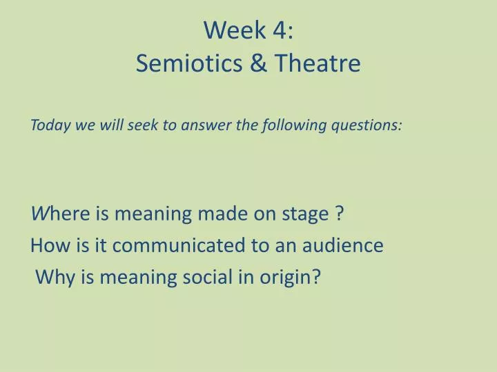 week 4 semiotics theatre
