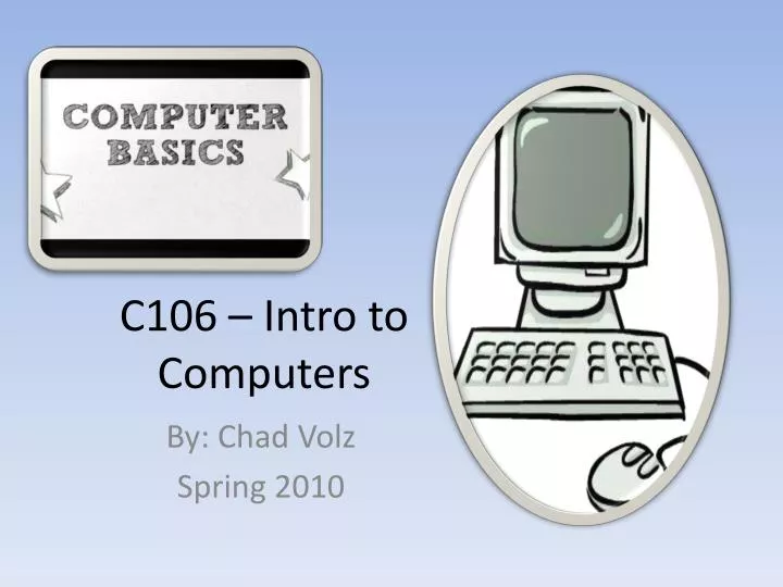 c106 intro to computers