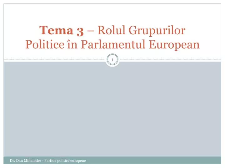 tema 3 rolul grupurilor politice n parlamentul european