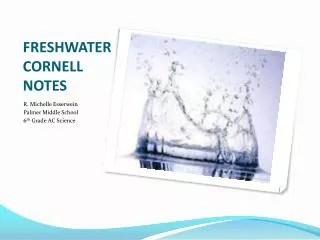 FRESHWATER CORNELL NOTES
