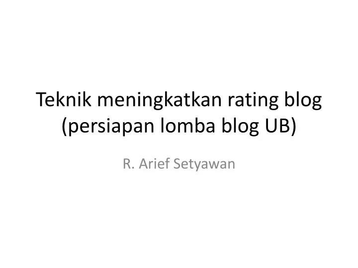teknik meningkatkan rating blog persiapan lomba blog ub