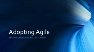 Adopting Agile