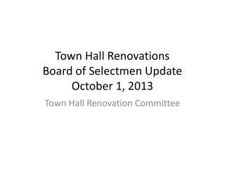 Town Hall Renovations Board of Selectmen Update October 1, 2013