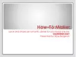 How-To Make : - slide 1