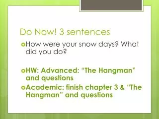 Do Now! 3 sentences