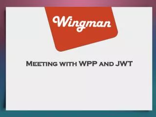 Meeting with WPP and JWT