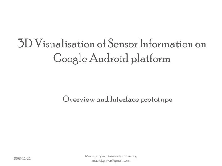 3d visualisation of sensor information on google android platform