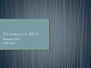 Chinaproject 2012