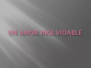 un amor inolvidable