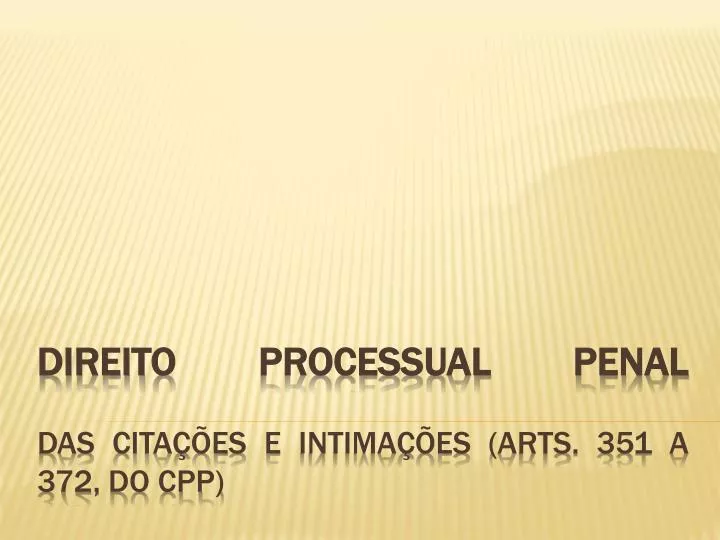 direito processual penal das cita es e intima es arts 351 a 372 do cpp