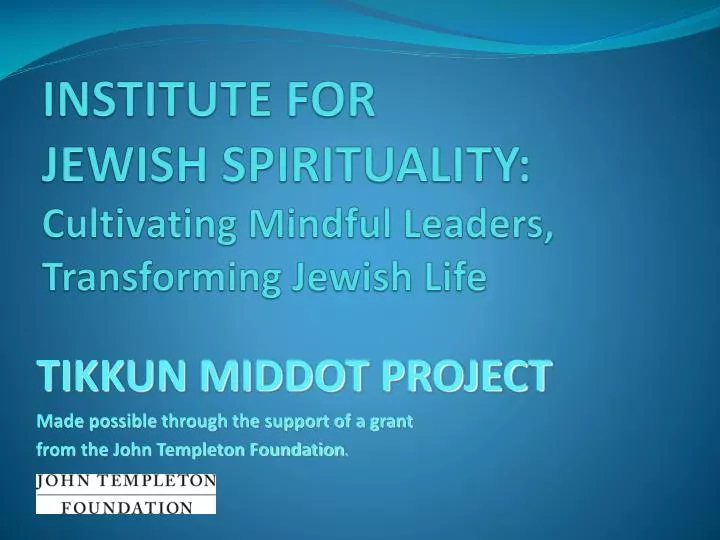 institute for jewish spirituality cultivating mindful leaders transforming jewish life