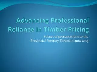 Advancing Professional Reliance in Timber Pricing