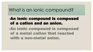 What is an ionic compound?