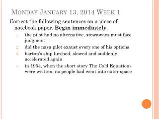 Mon day January 13, 2014 Week 1