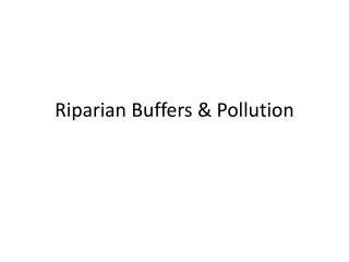 Riparian Buffers &amp; Pollution