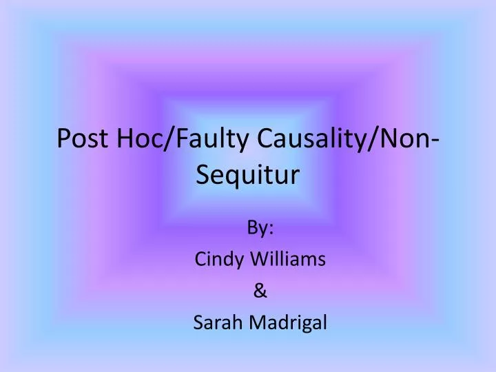post hoc faulty causality non sequitur