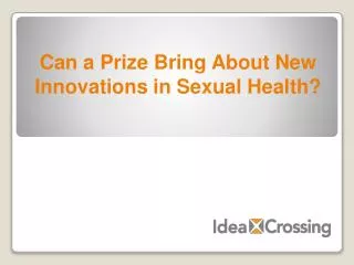 Can a Prize Bring About New Innovations in Sexual Health?