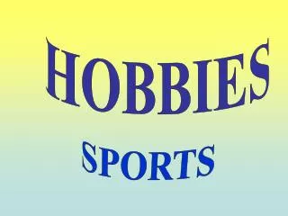 HOBBIES