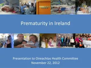 Presentation to Oireachtas Health Committee