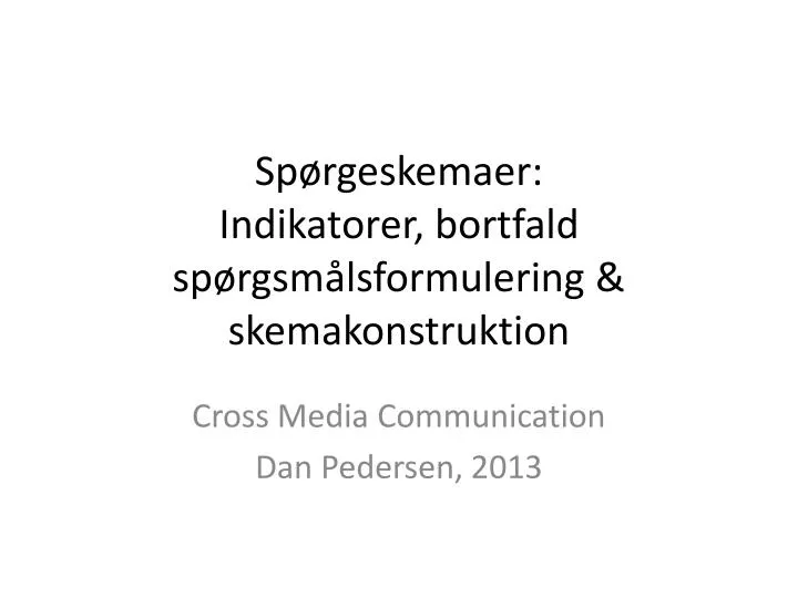 sp rgeskemaer indikatorer bortfald sp rgsm lsformulering skemakonstruktion