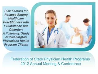 Federation of State Physician Health Programs 2012 Annual Meeting &amp; Conference