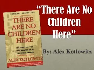 “There Are No Children Here”