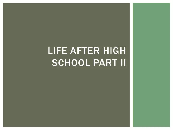 life after high school part ii