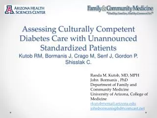 Randa M. Kutob, MD, MPH John Bormanis , PhD Department of Family and Community Medicine