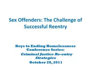 Sex Offenders: The Challenge of Successful Reentry