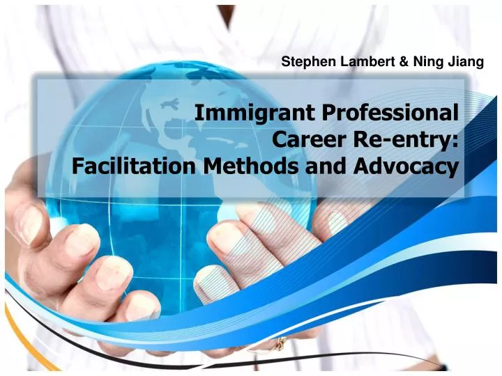 immigrant professional career re entry facilitation methods and advocacy