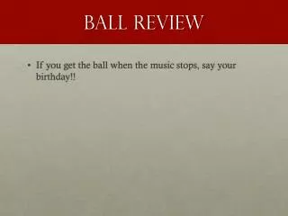 Ball Review