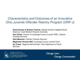 Characteristics and Outcomes of an Innovative Ohio Juvenile Offender Reentry Program (ORP-J)