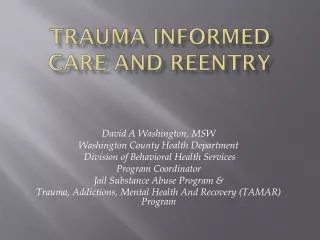 Trauma Informed Care and Reentry