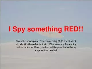 I Spy something RED!!