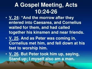 A Gospel Meeting, Acts 10:24-26