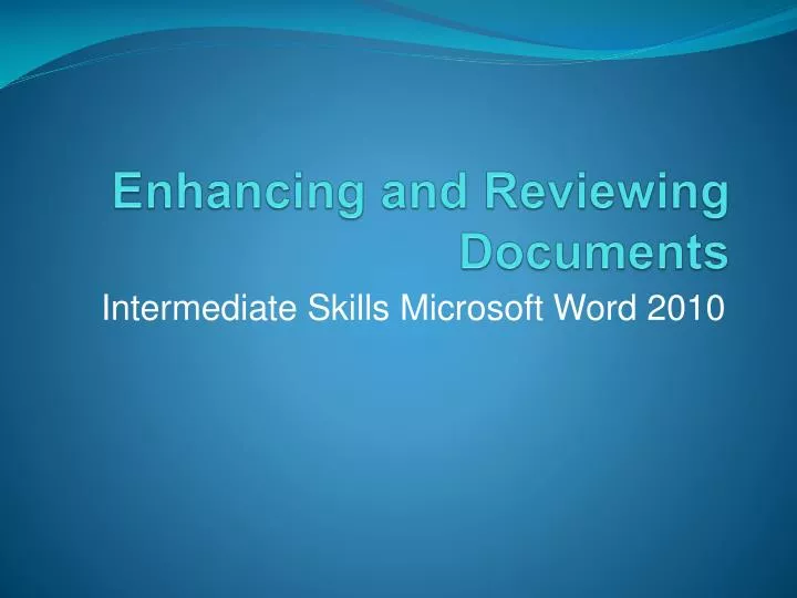 enhancing and reviewing documents