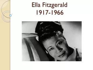 Ella Fitzgerald 1917-1966