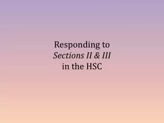 Responding to Sections II &amp; III in the HSC