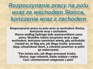 Rozpoczynanie pracy na polu wraz ze wschodem S ł o ń ca, ko ń czenie wraz z zachodem