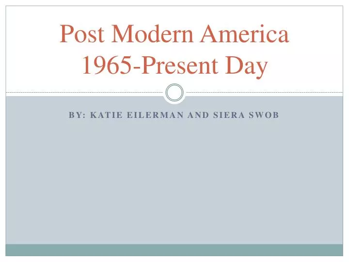 post modern america 1965 present day