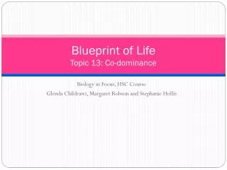 Blueprint of Life Topic 13: Co-dominance