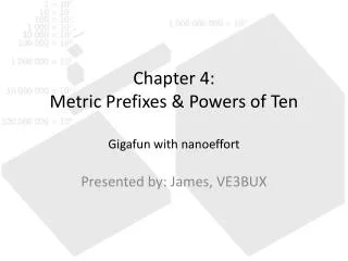 Chapter 4: Metric Prefixes &amp; Powers of Ten Gigafun with nanoeffort