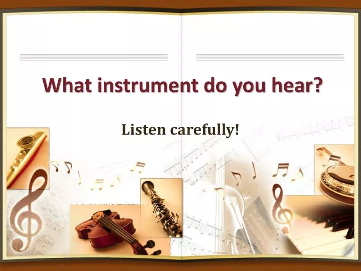what instrument do you hear
