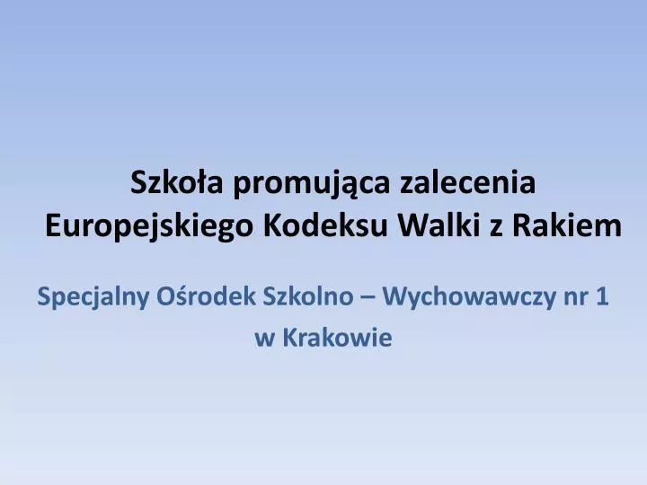 szko a promuj ca zalecenia europejskiego kodeksu walki z rakiem