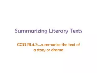 Summarizing Literary Texts